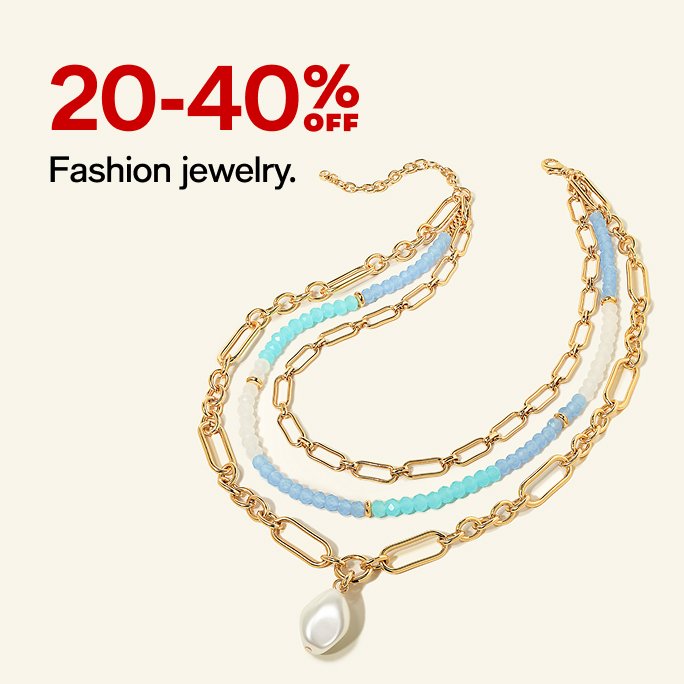 20-40% Off Fashion Jewelry