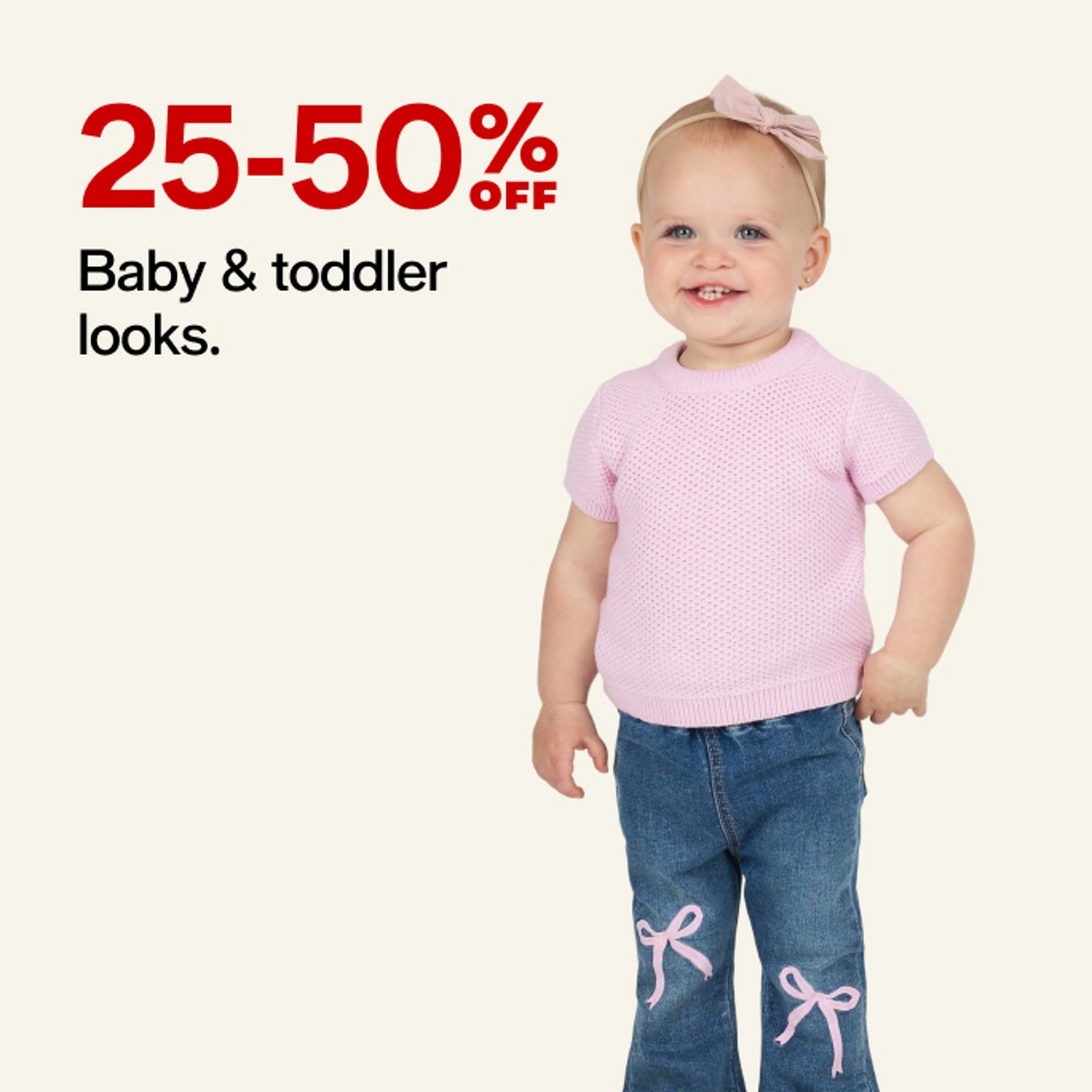 25-50% off Baby & Toddler looks