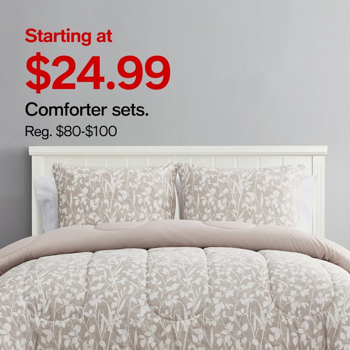 $24.99 Comforter sets.