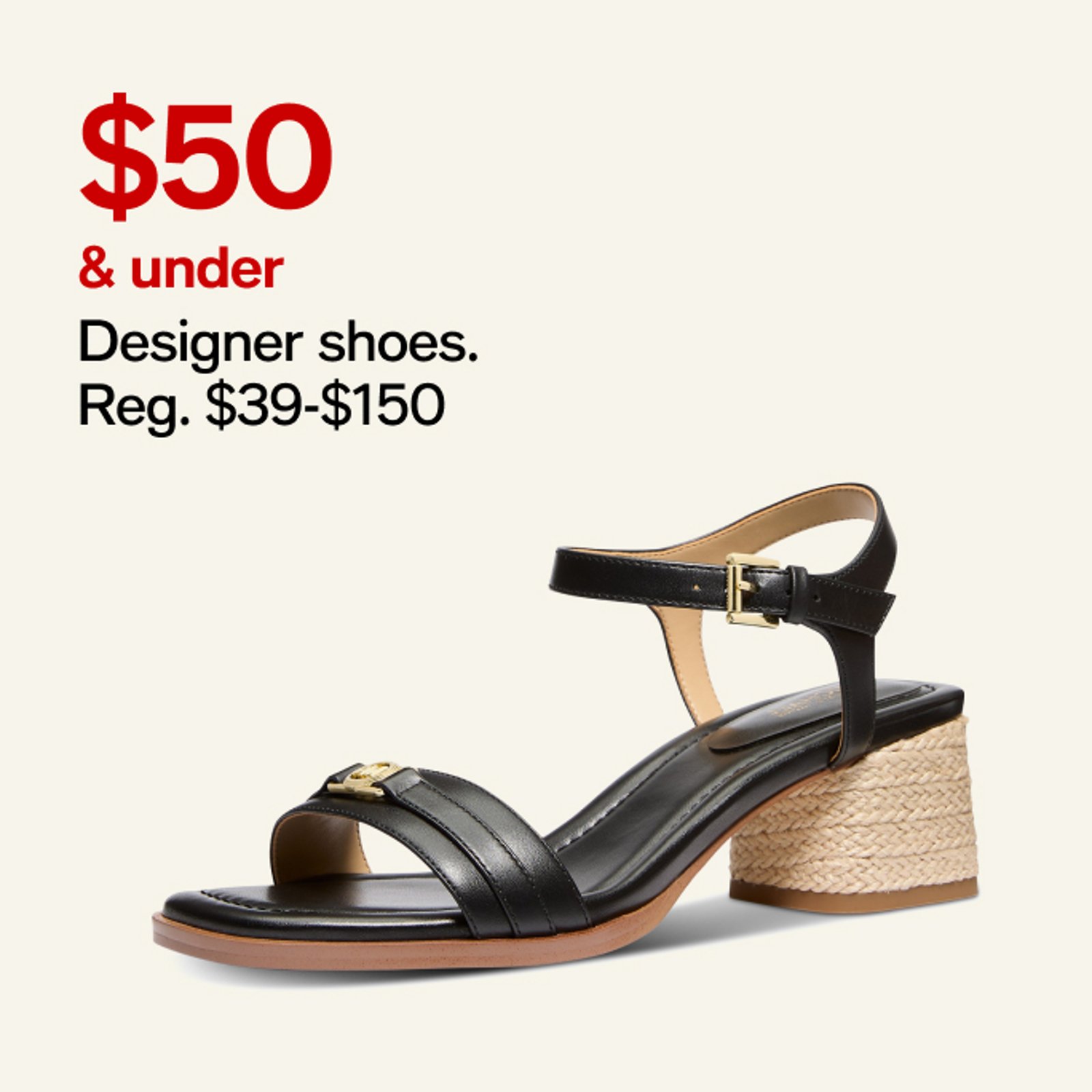 $50 & under Designer shoes. Reg $39-$150