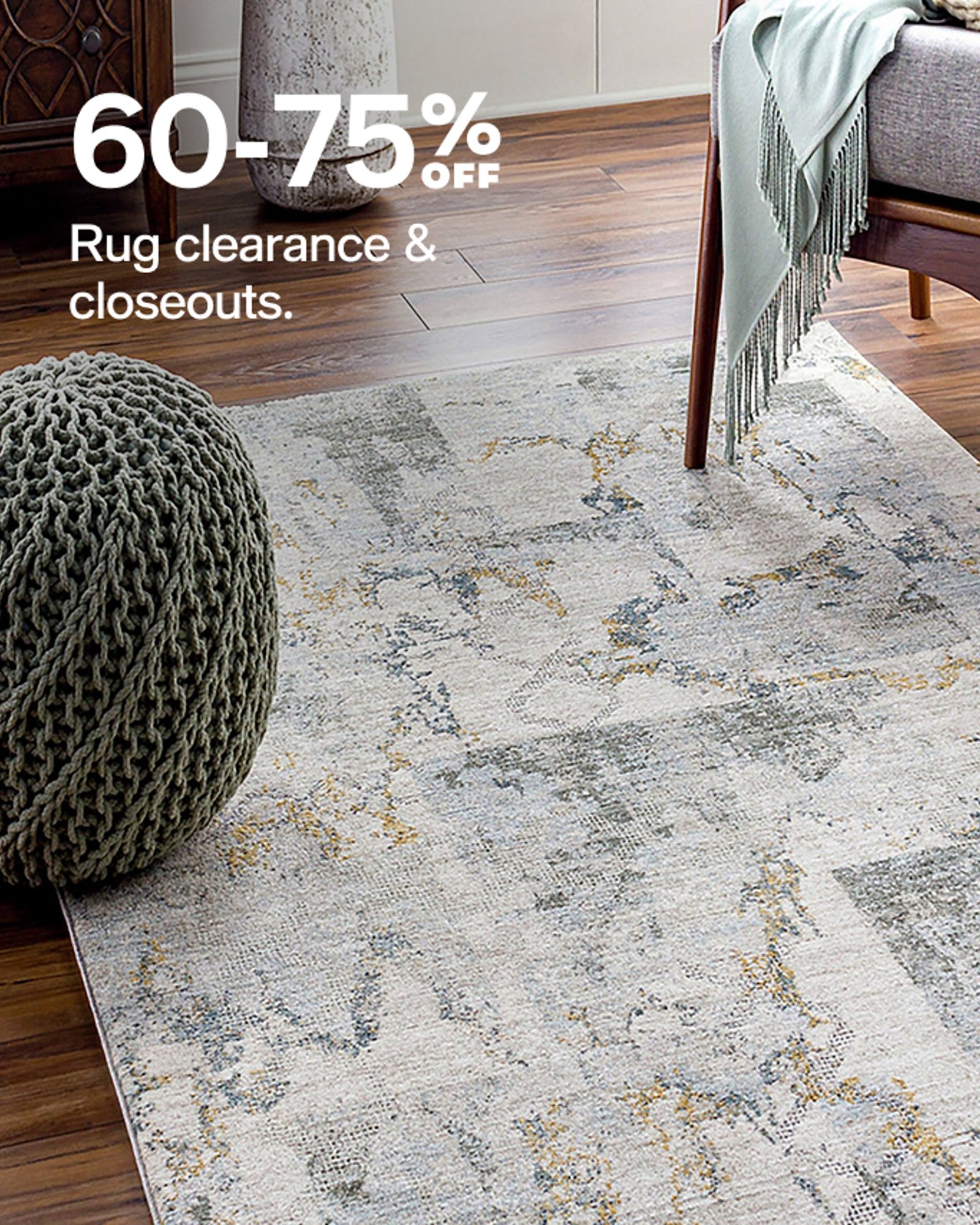 60-75% Rug clearance & Closeouts