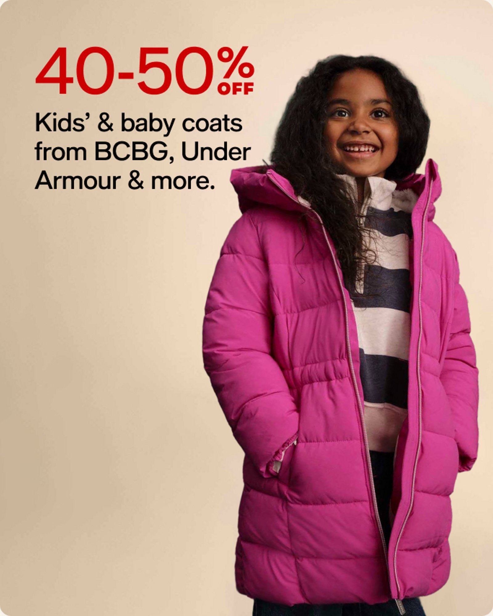 40-50% kids & baby coats from BCBG, Under Armour & more