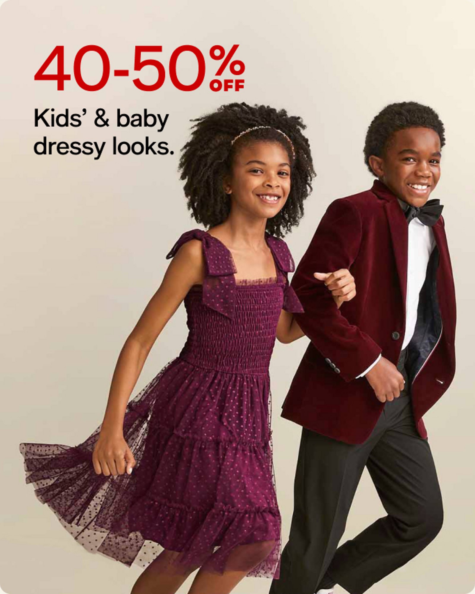 40-50% off kids & Baby dressy looks