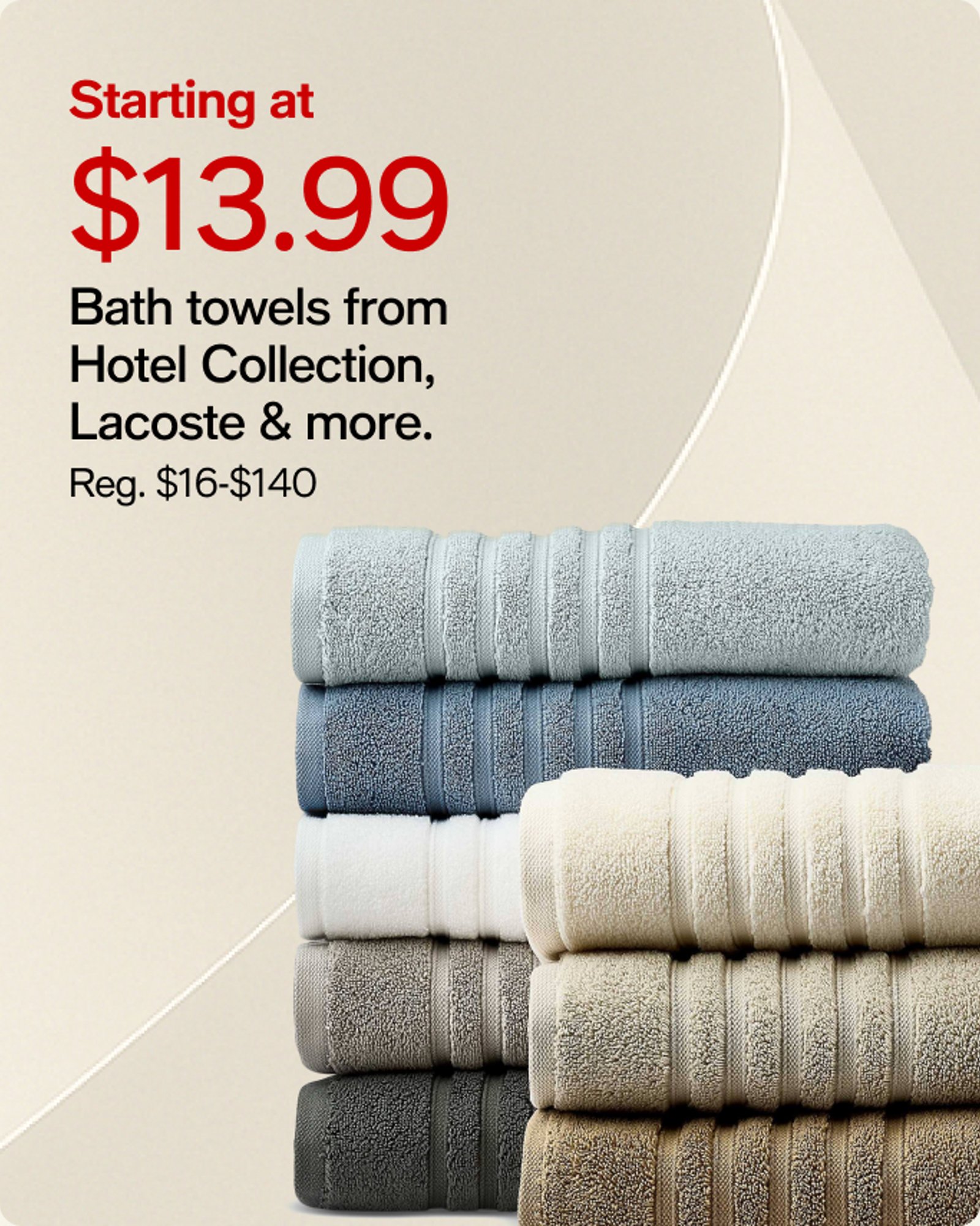 Starting at 13.99 Bath towels from Hotel Collection