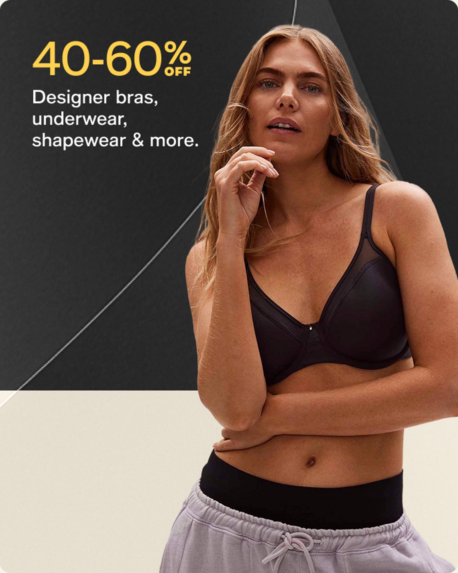40-60% off bras, underwear & shapewear 